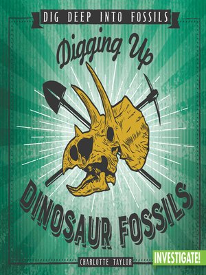 cover image of Digging Up Dinosaur Fossils